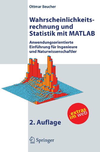﻿Wahrscheinlichkeitsrechnung und Statistik mit MATLAB: Anwendungsorientierte Einführung für Ingenieure und Naturwissenschaftler (نسخه آلمانی)