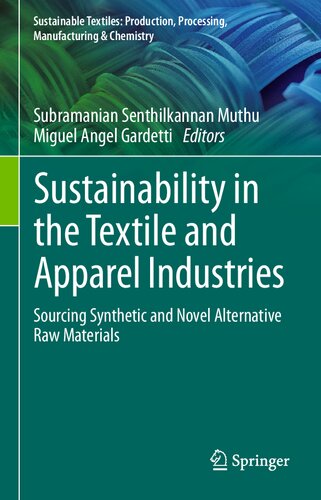 ﻿پایداری در صنایع نساجی و پوشاک: تامین منابع مصنوعی و مواد اولیه جایگزین جدید (منسوجات پایدار: تولید، فرآوری، تولید