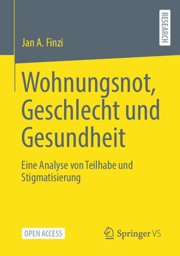 ﻿Wohnungsnot, Geschlecht und Gesundheit: Eine Analyze von Teilhabe und Stigmatisierung (نسخه آلمانی)