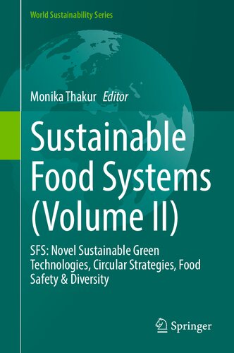 ﻿سیستم‌های غذایی پایدار (جلد دوم): SFS: فناوری‌های سبز پایدار جدید، استراتژی‌های دایره‌ای، ایمنی مواد غذایی