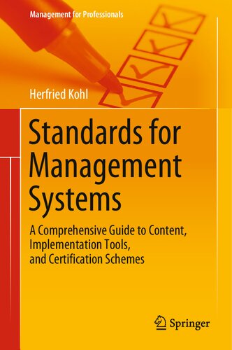 ﻿استانداردهای سیستم های مدیریت: راهنمای جامع محتوا، ابزارهای پیاده سازی و طرح های صدور گواهینامه (مدیریت برای حرفه ای ها)