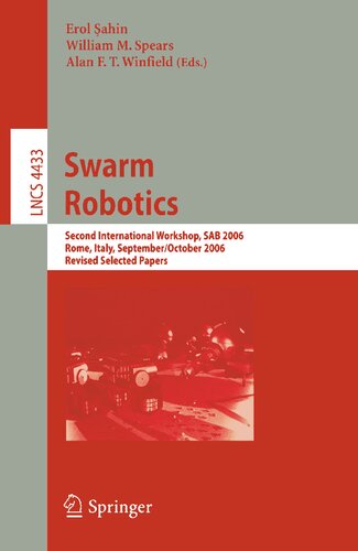 ﻿Swarm Robotics: Second SAB 2006 International Workshop، رم، ایتالیا، 30 سپتامبر تا 1 اکتبر 2006 مقالات منتخب اصلاح شده (یادداشت های سخنرانی در علوم کامپیوتر، 4433)