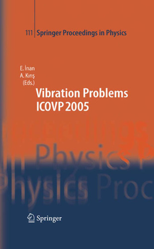 هفتمین کنفرانس بین المللی مشکلات ارتعاش ICOVP 2005: 05-09 سپتامبر 2005 ، استانبول ، ترکیه (مجموعه مقالات Springer در فیزیک)