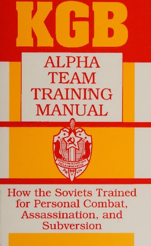 ﻿راهنمای آموزشی تیم آلفای KGB: چگونه شوروی برای مبارزه شخصی، ترور و براندازی آموزش دید