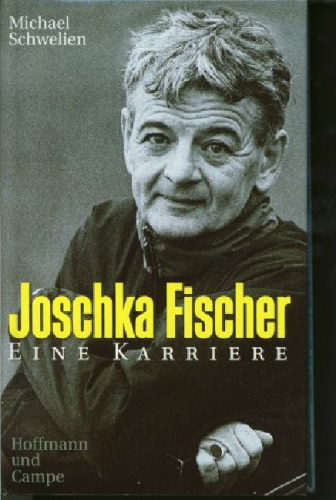 ﻿Joschka Fischer: یک حرفه آلمانی