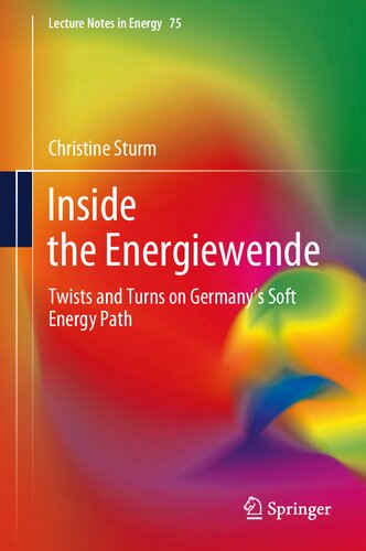 ﻿Inside the Energiewende: Twists and Turns on German’s Soft Energy Path (یادداشت های سخنرانی در انرژی، 75)