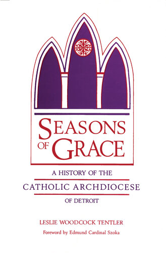 ﻿Seasons of Grace: A History of Catholic Archdiocese of Detroit (کتابهای دریاچه های بزرگ)