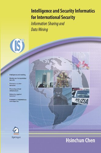 ﻿انفورماتیک اطلاعاتی و امنیتی برای امنیت بین‌المللی: به اشتراک گذاری اطلاعات و داده کاوی (سری یکپارچه در سیستم‌های اطلاعاتی، 10)