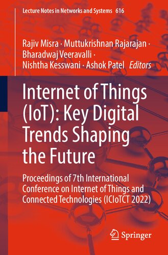 ﻿Internet of Things (IoT): Key Digital Trends Shaping the Future: مجموعه مقالات هفتمین کنفرانس بین المللی اینترنت اشیاء و متصل ... (یادداشت های سخنرانی در شبکه ها و سیستم ها، 616)