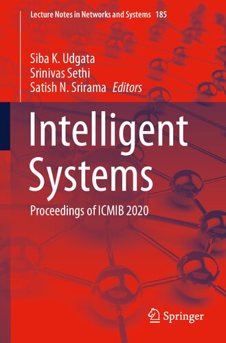 ﻿سیستم های هوشمند: مجموعه مقالات ICMIB 2020 (یادداشت های سخنرانی در شبکه ها و سیستم ها، 185)