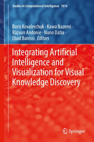 ﻿ادغام هوش مصنوعی و تجسم برای کشف دانش بصری (مطالعات در هوش محاسباتی، 1014)