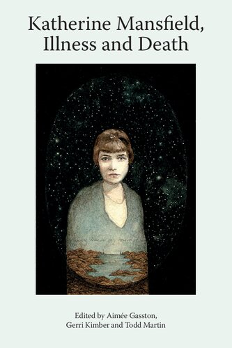 ﻿کاترین منسفیلد، بیماری و مرگ (مطالعات کاترین منسفیلد)