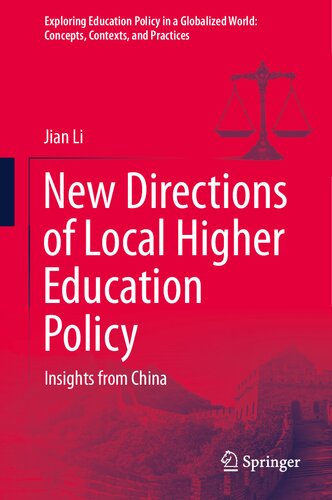 ﻿دستورالعمل های جدید سیاست آموزش عالی محلی: بینش از چین (بررسی سیاست آموزش در یک جهان جهانی شده: مفاهیم ، زمینه ها و شیوه ها)