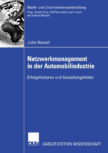 ﻿NetzwerkManagement در Der Automobilindustrie: Erfolgsfaktoren und Gestaltungsfelder (Markt- und Unternehmensentwicklung بازارها و سازمان ها) (نسخه آلمانی)