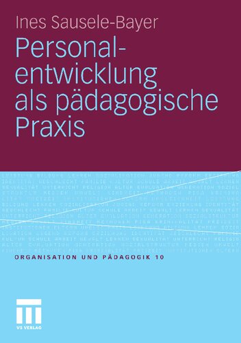 ﻿Personalentwicklung als pädagogische Praxis (Organisation und Pädagogik, 10) (نسخه آلمانی)