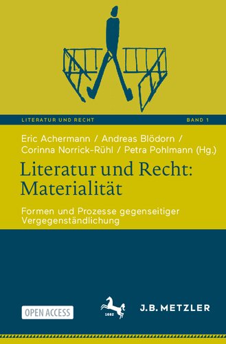 ﻿Literatur und Recht: Materialität: formen und prozesse gegenseitiger Vergegenständlichung (نسخه آلمانی)