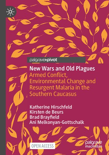 ﻿جنگ‌های جدید و طاعون‌های قدیمی: درگیری‌های مسلحانه، تغییرات محیطی و مالاریا در جنوب قفقاز