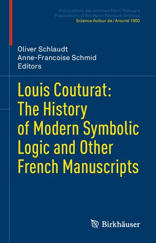 ﻿Louis Couturat: The History of Modern Symbolic Logic and other French Manuscripts: The History of Modern Symbolic Logic and other French Manuscripts ... انتشارات آرشیو هانری پوانکاره)