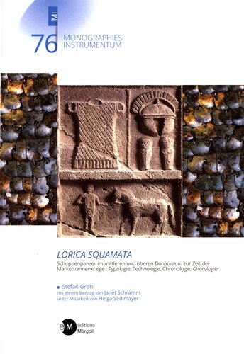 ﻿لوریکا اسکواماتا. زره مقیاس در منطقه دانوب میانی و فوقانی در زمان جنگ های مارکومانیک: گونه شناسی، فناوری، گاهشماری، کرولوژی
