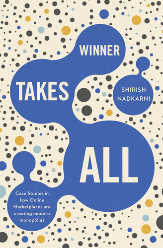 ﻿Winner Takes All: مطالعات موردی در مورد چگونگی ایجاد انحصارات مدرن در بازارهای آنلاین