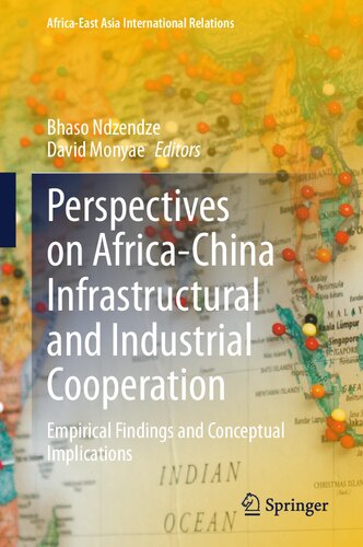 ﻿دیدگاه‌های همکاری زیرساختی و صنعتی آفریقا و چین: یافته‌های تجربی و پیامدهای مفهومی (روابط بین‌المللی آفریقا و آسیای شرقی)