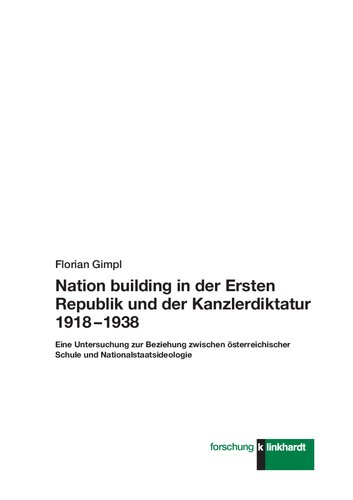 ﻿ملت سازی در جمهوری اول و دیکتاتوری صدراعظم 1918 - 1938. بررسی رابطه بین مکتب اتریشی و ایدئولوژی دولت-ملت