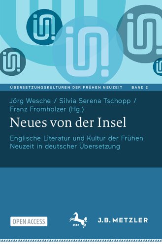 ﻿Neues von der Insel: English Literatur und Kultur der Frühen Neuzeit in Deutscher Übersetzung (Übersetzungskulturen der Frühen Neuzeit, 2) (نسخه آلمانی)