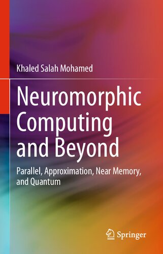 ﻿محاسبات نورومورفیک و فراتر از آن: موازی، تقریب، حافظه نزدیک، و کوانتومی