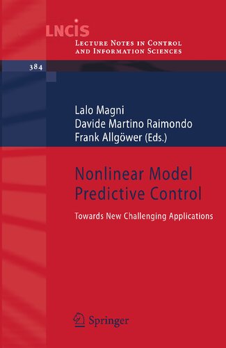 ﻿کنترل پیش بینی مدل غیرخطی: به سمت برنامه های جدید چالش برانگیز (یادداشت های سخنرانی در کنترل و علوم اطلاعات ، 384)