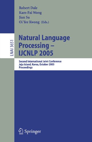 ﻿پردازش زبان طبیعی-IJCNLP 2005: دومین کنفرانس مشترک بین المللی ، جزیره ججو ، کره ، 11 تا 13 اکتبر 2005 ، مجموعه مقالات (یادداشت های سخنرانی در علوم کامپیوتر ، 3651)