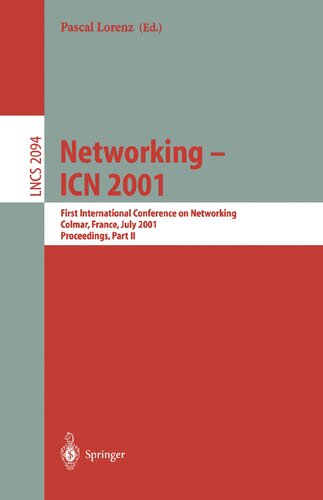 ﻿شبکه - ICN 2001: اولین کنفرانس بین المللی در زمینه شبکه، کلمار، فرانسه 9-13 ژوئیه، 2001 مجموعه مقالات، قسمت دوم (یادداشت های سخنرانی در علوم کامپیوتر، 2094)