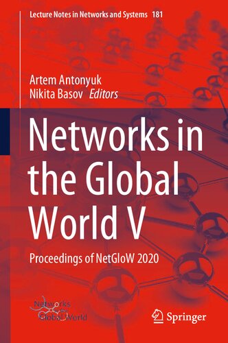 ﻿Networks in the Global World V: Proceedings of NetGloW 2020 (یادداشت های سخنرانی در شبکه ها و سیستم ها، 181)