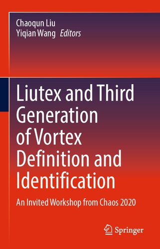 ﻿تعریف و شناسایی Liutex و نسل سوم Vortex: یک کارگاه آموزشی دعوت شده از Chaos 2020