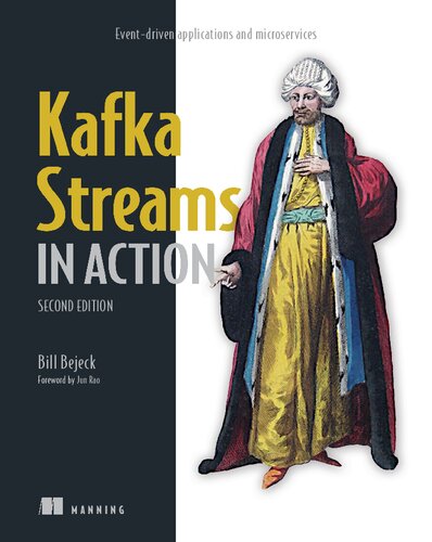 ﻿Kafka Streams in Action: برنامه‌های کاربردی و میکروسرویس‌های رویداد محور