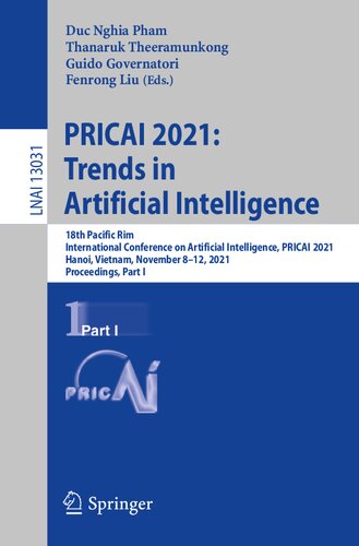 ﻿PRICAI 2021: Trends in Artificial Intelligence: هجدهمین کنفرانس بین المللی حاشیه اقیانوس آرام در زمینه هوش مصنوعی، PRICAI 2021، هانوی، ویتنام، ... قسمت اول (یادداشت های سخنرانی در علوم کامپیوتر)