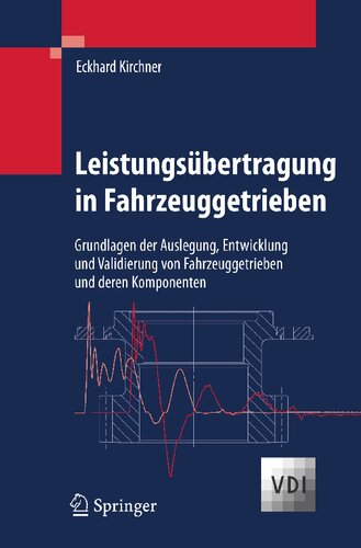 ﻿Leistungsübertragung in Fahrzeuggetrieben: Grundlagen der Auslegung, Entwicklung und Validierung von Fahrzeuggetrieben und deren Komponenten (VDI-Buch) (نسخه آلمانی)
