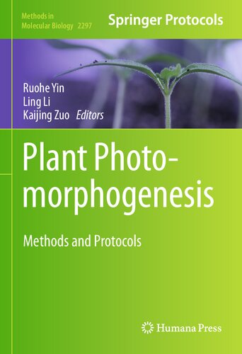 ﻿فتومورفوژنز گیاهی: روش‌ها و پروتکل‌ها (روش‌ها در زیست‌شناسی مولکولی، 2297)