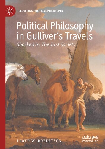 ﻿فلسفه سیاسی در سفرهای گالیور: شوکه شده از جامعه عدالت (بازیابی فلسفه سیاسی)