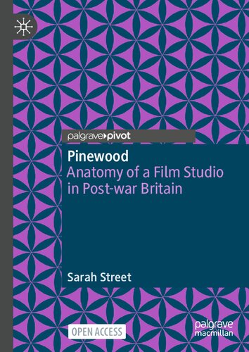 ﻿Pinewood: Anatomy of a Film Studio در بریتانیای پس از جنگ