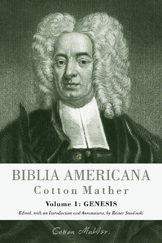﻿اولین تفسیر کتاب مقدس Biblia Americana America. یک تفسیر سینوپتیک در مورد عهد قدیمی و جدید. جلد 1 پیدایش