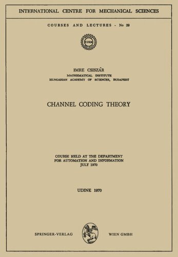 ﻿تئوری کدگذاری کانال: دوره برگزار شده در دپارتمان اتوماسیون و اطلاعات، ژوئیه 1970 (مرکز بین المللی علوم مکانیک CISM، 29)
