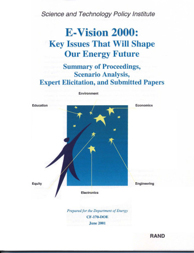 ﻿E-Vision 2000: مسائل کلیدی که آینده انرژی ما را شکل خواهند داد: تجزیه و تحلیل و مقالات آماده شده برای کنفرانس E-Vision 2000