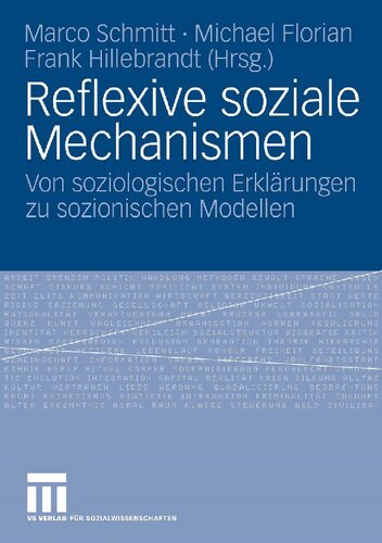 ﻿Reflexive soziale Mechanismen: Von soziologischen Erklärungen zu sozionischen Modellen (نسخه آلمانی)