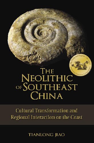 ﻿نوسنگی جنوب شرقی چین: تحول فرهنگی و تعامل منطقه ای در ساحل