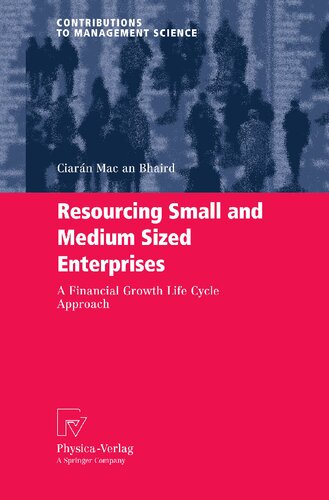 ﻿تامین منابع شرکت های کوچک و متوسط: رویکرد چرخه زندگی رشد مالی (مشارکت در علم مدیریت)