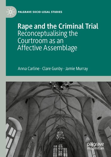 ﻿تجاوز به عنف و محاکمه جنایی: مفهوم سازی مجدد دادگاه به عنوان مجموعه ای عاطفی (مطالعات حقوقی-اجتماعی پالگریو)