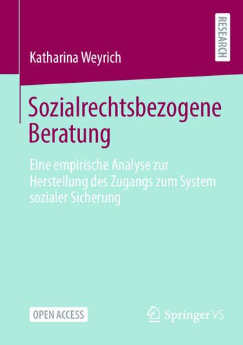 ﻿Sozialrechtsbezogene Beratung: Eine Empirische تجزیه و تحلیل زور هرتلونگ des zugangs zum system sicherung (نسخه آلمانی)