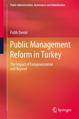﻿اصلاح مدیریت عمومی در ترکیه: تأثیر اروپایی شدن و فراتر از آن (اداره دولتی، حکومت داری و جهانی شدن، 20)