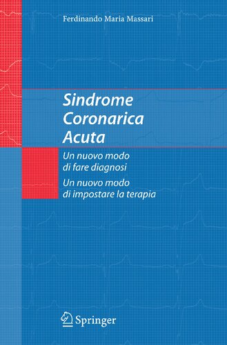 ﻿سندروم Coronarica Acuta، un nuovo modo di fare diagnosti, un nuovo modo di impostare la terapia (نسخه ایتالیایی)
