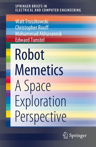﻿Robot Memetics: A Space Exploration Perspective (Springer Briefs in Electrical and Computer Engineering)